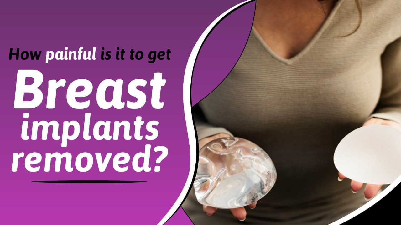 how painful is breast implant removal surgery